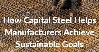 A construction person bending down low, laying down steel material. "How Capital Steel Helps Manufacturers Achieve Sustainable Goals."