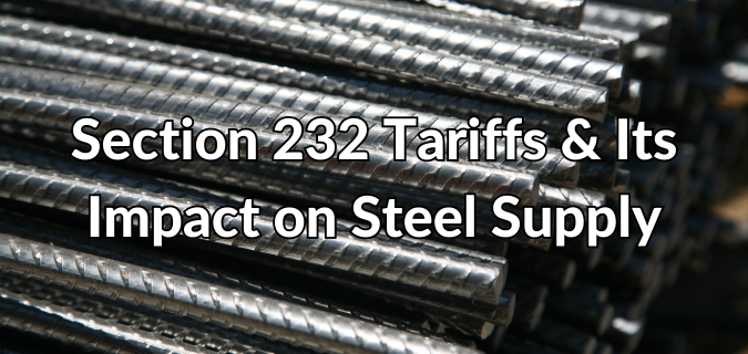Section 232 Tariffs & Its Impact on Steel Supply
